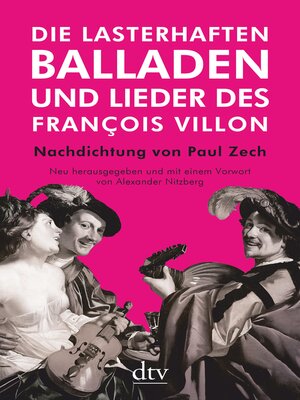 cover image of Die lasterhaften Balladen und Lieder des François Villon